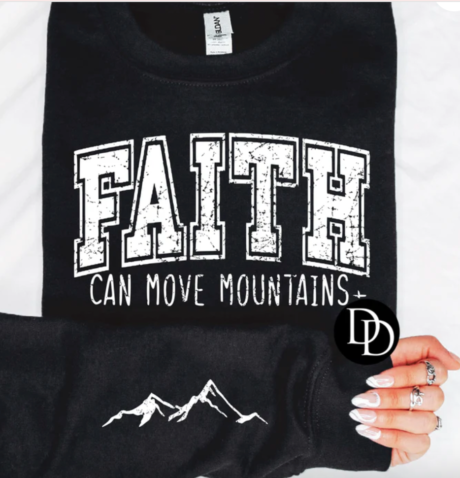 Faith Can Move Mountains w/ sleeve design