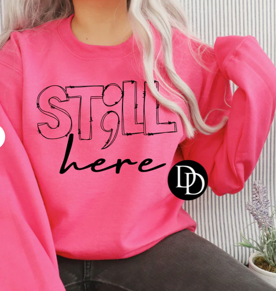St;ll Here